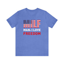 Load image into Gallery viewer, MILF Man I Love Freedom Men&#39;s Short Sleeve Graphic Tee
