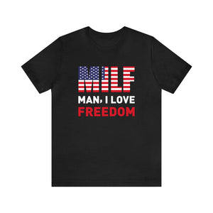 MILF Man I Love Freedom Men's Short Sleeve Graphic Tee