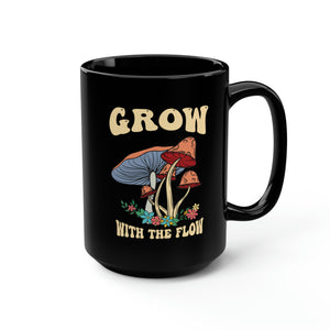 Grow with The Flow Black Mug, 15oz