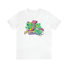 Load image into Gallery viewer, Take Me Back to The 90&#39;s Women&#39;s Short Sleeve Graphic Tee
