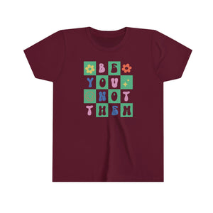 Be You Not Them Girls Youth Retro T-shirt