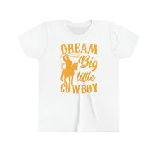 Load image into Gallery viewer, Dream Big Little Cowboy Youth Boys T-shirt
