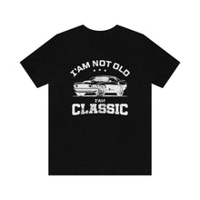 Load image into Gallery viewer, I&#39;m Not Old I&#39;m Classic Men&#39;s Short Sleeve Graphic Tee
