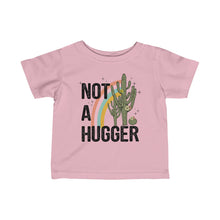 Load image into Gallery viewer, Not A Hugger Infant Fine Jersey Tee
