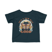 Load image into Gallery viewer, Its A New Day Life Is Good Infant Fine Jersey Tee
