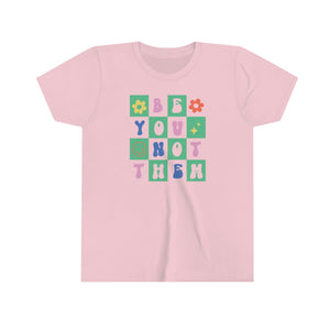 Be You Not Them Girls Youth Retro T-shirt