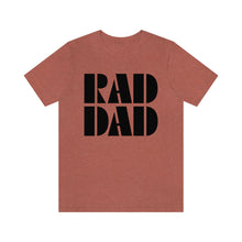 Load image into Gallery viewer, Rad Dad Men&#39;s Short Sleeve Graphic Tee
