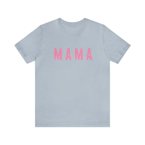 Mama Pinks Short Sleeve Graphic Tee