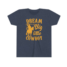 Load image into Gallery viewer, Dream Big Little Cowboy Youth Boys T-shirt
