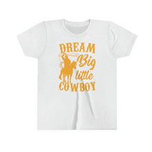 Load image into Gallery viewer, Dream Big Little Cowboy Youth Boys T-shirt
