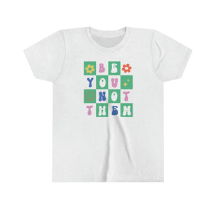 Be You Not Them Girls Youth Retro T-shirt