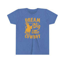 Load image into Gallery viewer, Dream Big Little Cowboy Youth Boys T-shirt
