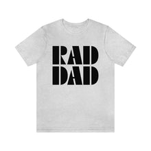 Load image into Gallery viewer, Rad Dad Men&#39;s Short Sleeve Graphic Tee
