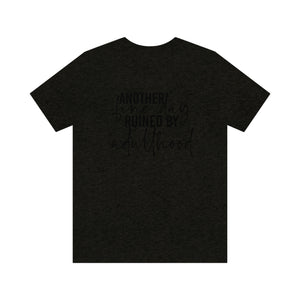 Another Fine Day Ruined Men's Short Sleeve Graphic Tee