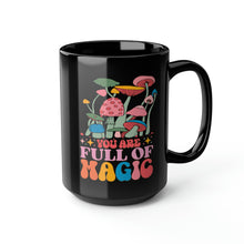 Load image into Gallery viewer, Full of Magic MUshroom Black Mug, 15oz
