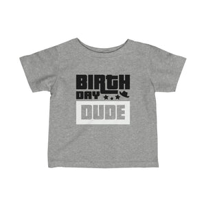 Birthday Dude Infant Fine Jersey Tee