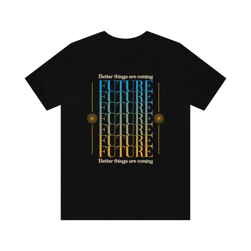 Future Better Things Men's Short Sleeve Graphic Tee