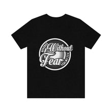 Load image into Gallery viewer, Without Fear Psalm Men&#39;s Short Sleeve Graphic Tee
