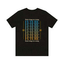 Load image into Gallery viewer, Future Better Things Men&#39;s Short Sleeve Graphic Tee
