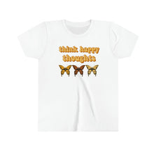 Load image into Gallery viewer, Think Happy Thoughts Butterflies Girls Youth Retro T-shirt
