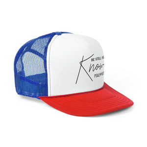 Be Still and Know Psalm Trucker Cap