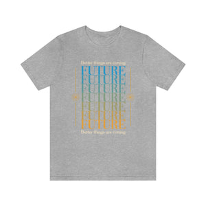 Future Better Things Men's Short Sleeve Graphic Tee