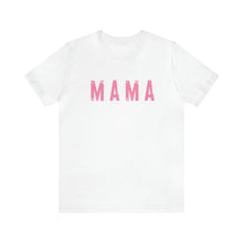 Load image into Gallery viewer, Mama Pinks Short Sleeve Graphic Tee
