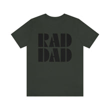 Load image into Gallery viewer, Rad Dad Men&#39;s Short Sleeve Graphic Tee
