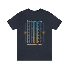 Load image into Gallery viewer, Future Better Things Men&#39;s Short Sleeve Graphic Tee
