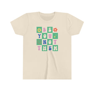 Be You Not Them Girls Youth Retro T-shirt