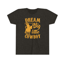 Load image into Gallery viewer, Dream Big Little Cowboy Youth Boys T-shirt
