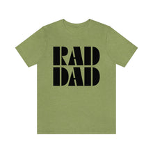 Load image into Gallery viewer, Rad Dad Men&#39;s Short Sleeve Graphic Tee
