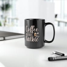 Load image into Gallery viewer, Coffee Before Talkie Black Mug, 15oz
