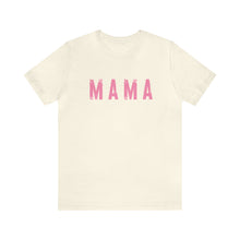 Load image into Gallery viewer, Mama Pinks Short Sleeve Graphic Tee
