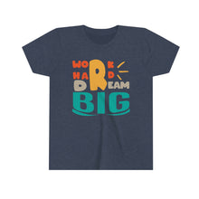 Load image into Gallery viewer, Work Hard Dream Big Youth Boys T-shirt
