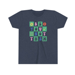 Be You Not Them Girls Youth Retro T-shirt