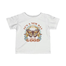 Load image into Gallery viewer, Its A New Day Life Is Good Infant Fine Jersey Tee
