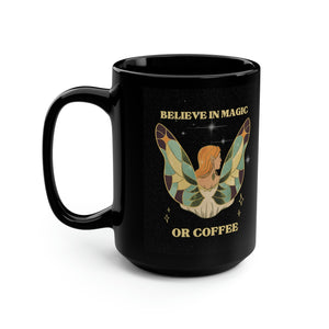 Believe in Magic or Coffee Fairy Black Mug, 15oz