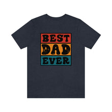 Load image into Gallery viewer, Best Dad Ever Retro Men&#39;s Short Sleeve Graphic Tee
