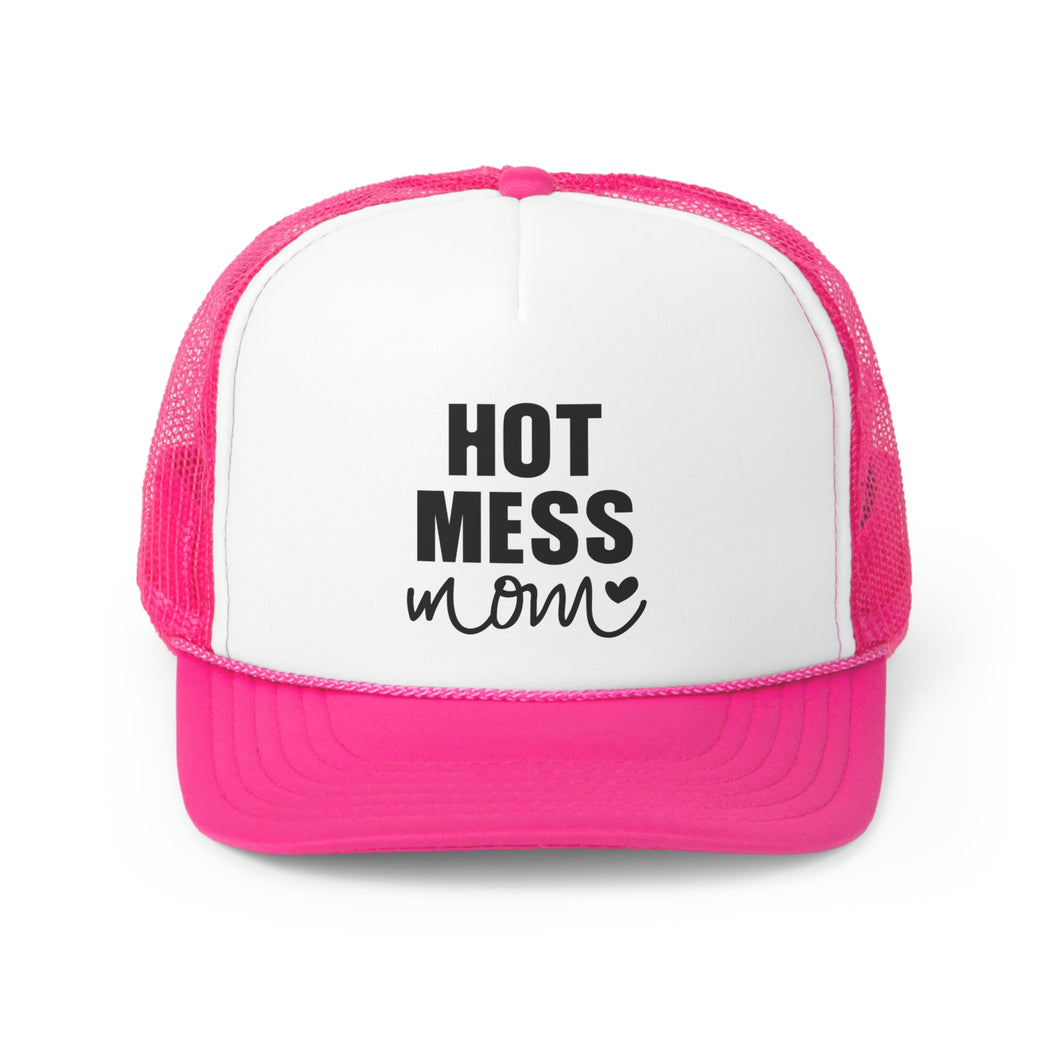 Hot Mess Mama Trucker Cap