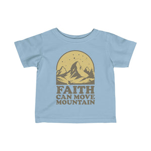 Faith Can Move Mountains Infant Fine Jersey Tee