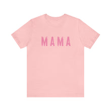 Load image into Gallery viewer, Mama Pinks Short Sleeve Graphic Tee
