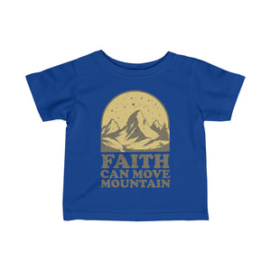 Faith Can Move Mountains Infant Fine Jersey Tee