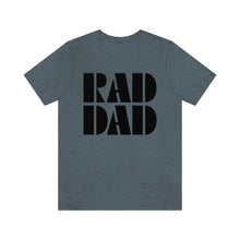 Load image into Gallery viewer, Rad Dad Men&#39;s Short Sleeve Graphic Tee
