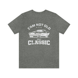 I'm Not Old I'm Classic Men's Short Sleeve Graphic Tee