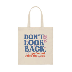 Don't Look Back Canvas Tote Bag