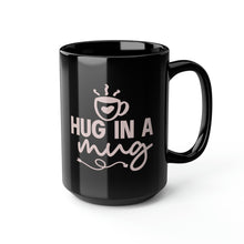 Load image into Gallery viewer, Hug In A Mug Black Mug, 15oz
