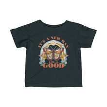 Load image into Gallery viewer, Its A New Day Life Is Good Infant Fine Jersey Tee
