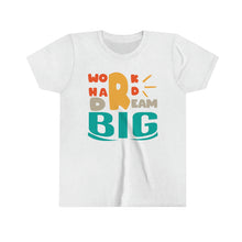 Load image into Gallery viewer, Work Hard Dream Big Youth Boys T-shirt
