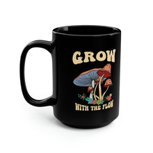 Load image into Gallery viewer, Grow with The Flow Black Mug, 15oz
